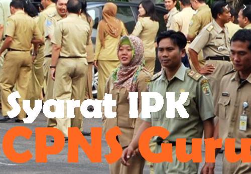 Syarat Ipk Cpns Guru Ta 2021 2022